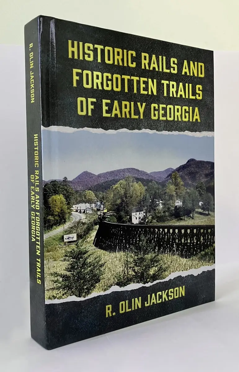 Historic Rails and Forgotten Trails Early Georgia